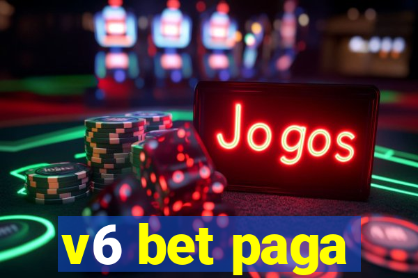 v6 bet paga